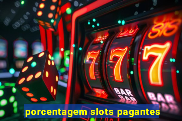 porcentagem slots pagantes